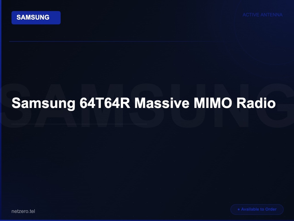[NZT-VCN-45083] Samsung 64T64R Massive MIMO Radio