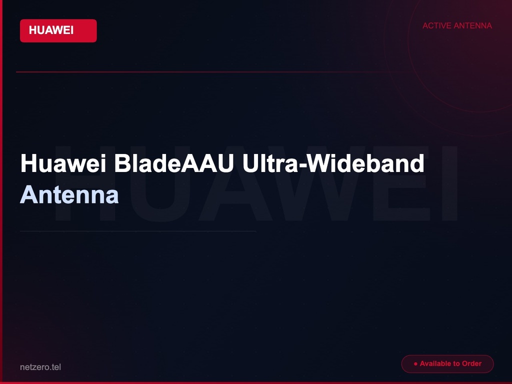 [NZT-VCN-45085] Huawei BladeAAU Ultra-Wideband Antenna
