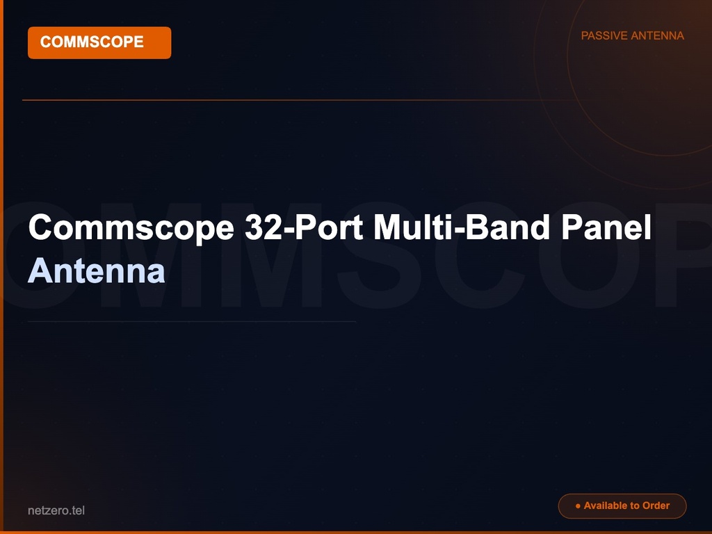 [NZT-VCN-45086] Commscope 32-Port Multi-Band Panel Antenna